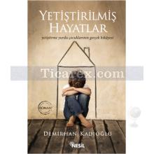 yetistirilmis_hayatlar