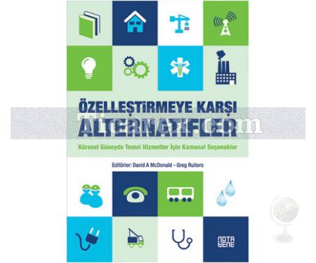 Özelleştirmeye Karşı Alternatifler | David A Mcdonald, Greg Ruiters - Resim 1