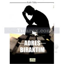 Adres Bıraktım | Kadir Yıldız