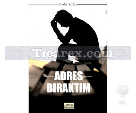 Adres Bıraktım | Kadir Yıldız - Resim 1