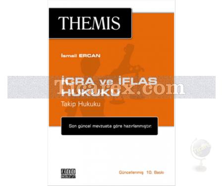 Themis - İcra ve İflas Hukuku | Takip Hukuku | İsmail Ercan - Resim 1