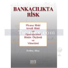 Bankacılıkta Risk | Erdinç Altay