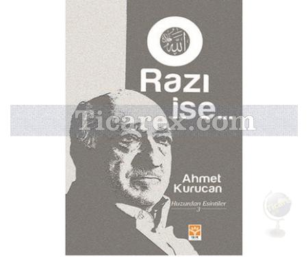 Razı ise... | Huzurdan Esintiler 3 | Ahmet Kurucan - Resim 1