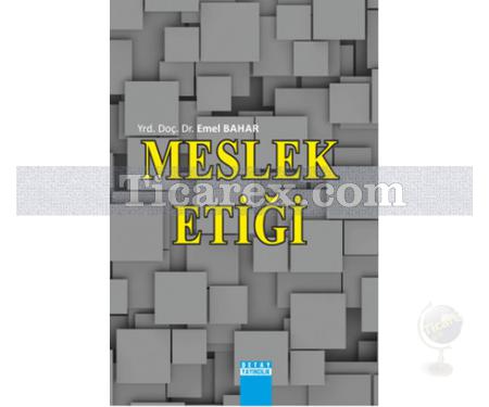 Meslek Etiği | Emel Bahar - Resim 1