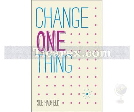 Change One Thing | Sue Hadfield - Resim 1