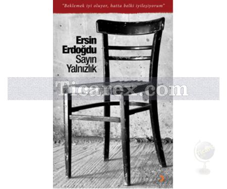 Sayın Yalnızlık | Ersin Erdoğdu - Resim 1