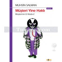 Müşteri Yine Haklı | Müşterinin El Kitabı 2 | Muhsin Salman