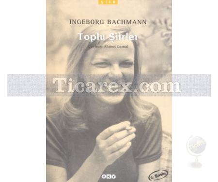 Ingeborg Bachmann Toplu Şiirler | Ingeborg Bachmann - Resim 1