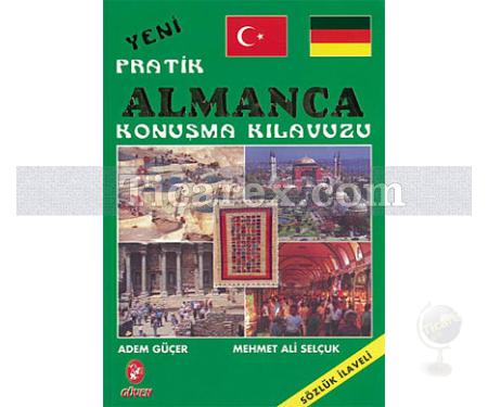 Yeni Pratik Almanca Konuşma Kılavuzu | Sözlük İlaveli | Ayhan Aktar - Resim 1