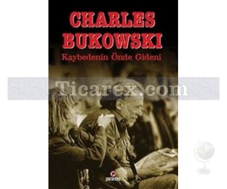 Kaybedenin Önde Gideni | Charles Bukowski - Resim 1