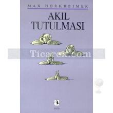 Akıl Tutulması | Max Horkheimer