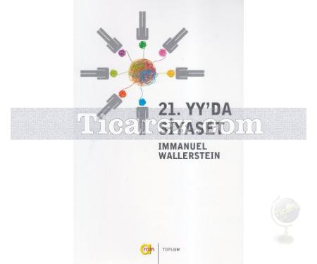 21. YY'da Siyaset | Immanuel Wallerstein - Resim 1