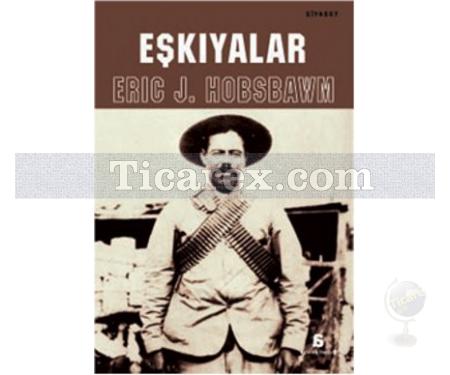 Eşkiyalar | Eric J. Hobsbawm - Resim 1