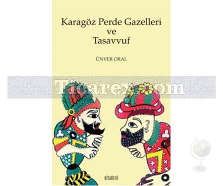 Karagöz Perde Gazelleri ve Tasavvuf | Ünver Oral - Resim 1