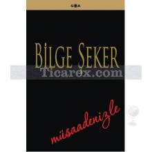 Müsaadenizle | Bilge Şeker