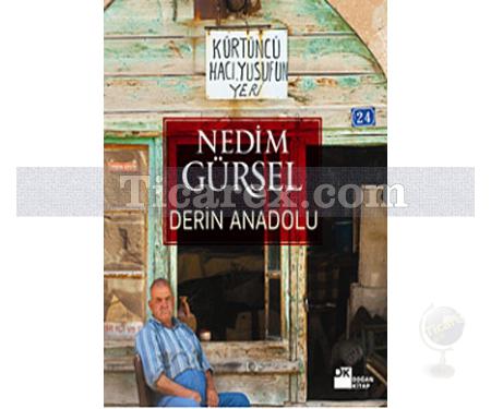 Derin Anadolu | Nedim Gürsel - Resim 1