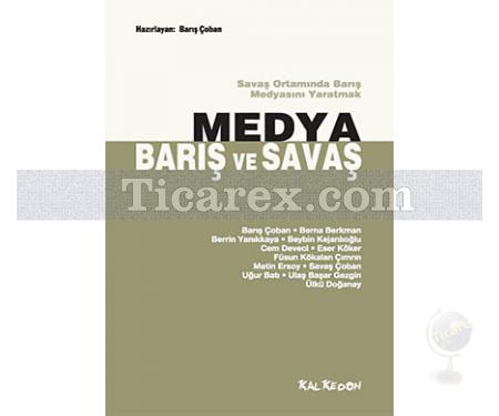 Medya, Barış ve Savaş | Barış Çoban - Resim 1