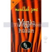 Yankı ve Hüzün | Nurullah Genç