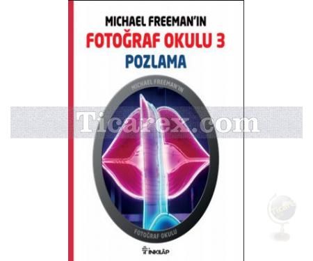 Michael Freeman'ın Fotoğraf Okulu 3 - Pozlama | Michael Freeman - Resim 1