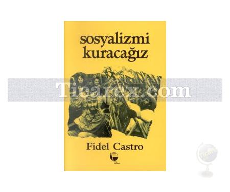 Sosyalizmi Kuracağız | Fidel Castro - Resim 1