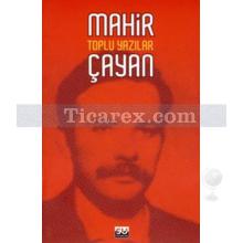 Mahir Çayan Toplu Yazılar | Mahir Çayan