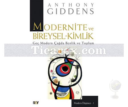 Modernite ve Bireysel-Kimlik | Anthony Giddens - Resim 1