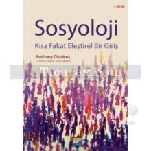 Sosyoloji | Kısa Fakat Eleştirel Bir Giriş | Anthony Giddens