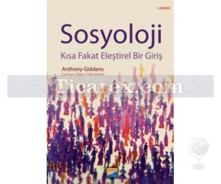 Sosyoloji | Kısa Fakat Eleştirel Bir Giriş | Anthony Giddens - Resim 1