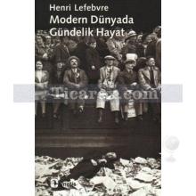 Modern Dünyada Gündelik Hayat | Henri Lefebvre