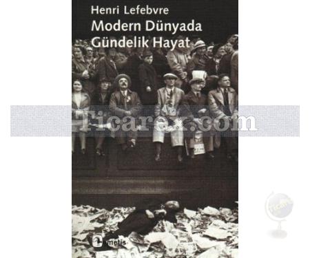 Modern Dünyada Gündelik Hayat | Henri Lefebvre - Resim 1