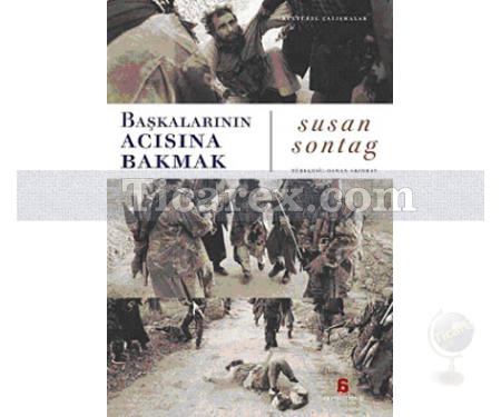 Başkalarının Acısına Bakmak | Susan Sontag - Resim 1