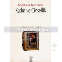 Şeyhülislam Fetvalarında Kadın ve Cinsellik | Gökçen Art