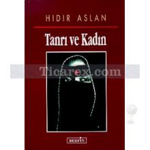 Tanrı ve Kadın | Hıdır Aslan