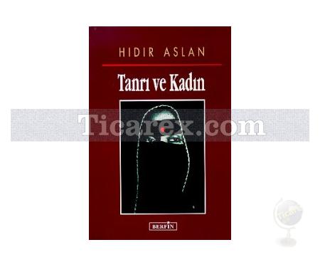 Tanrı ve Kadın | Hıdır Aslan - Resim 1