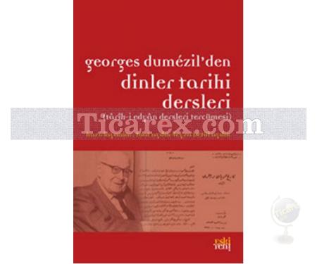 Georges Dumezil'den Dinler Tarihi Dersleri | Kolektif - Resim 1