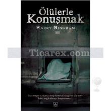 Ölülerle Konuşmak | Harry Bingham