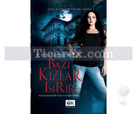 Bazı Kızlar Isırır | Chicago Vampirleri Serisi 1 | Chloe Neill - Resim 1