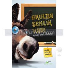 Okulda Şenlik Var | Komik Okul Anıları | Kolektif