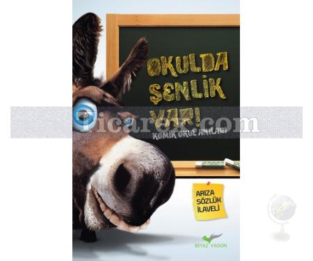 Okulda Şenlik Var | Komik Okul Anıları | Kolektif - Resim 1