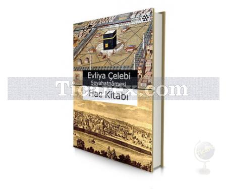 Evliya Çelebi Seyahatnâmesi (Ciltli) | Hac Kitabı | Evliya Çelebi - Resim 1