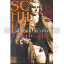 Felsefe ve Şiir | Friedrich Schiller