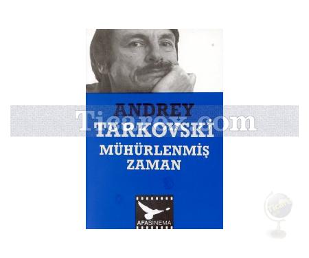 Mühürlenmiş Zaman | Andrey Tarkovski (Andrei Tarkovsky) - Resim 1