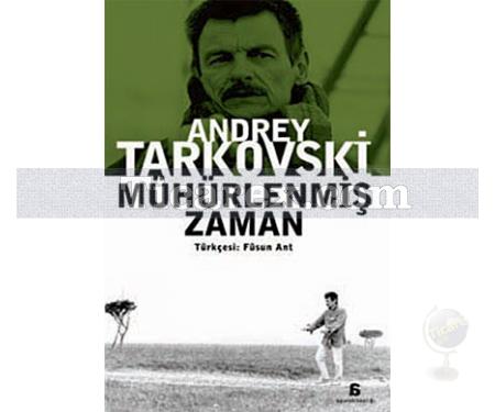 Mühürlenmiş Zaman | Andrey Tarkovski (Andrei Tarkovsky) - Resim 1