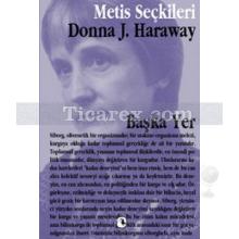 Başka Yer | Donna Haraway'den Seçme Yazılar | Donna Haraway