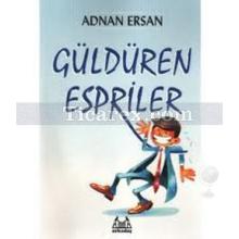 Güldüren Espriler | Adnan Ersan