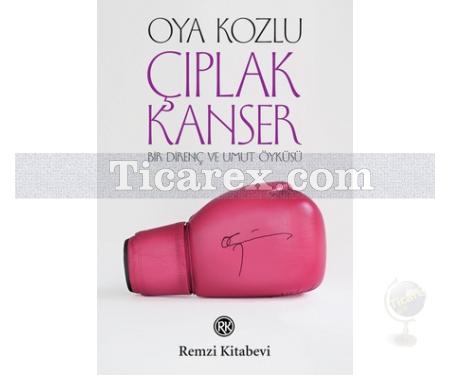 Çıplak Kanser | Oya Kozlu - Resim 1