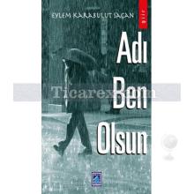 Adı Ben Olsun | Eylem Karabulut Saçan