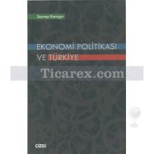 Ekonomi Politikası ve Türkiye | Zeynep Karaçor