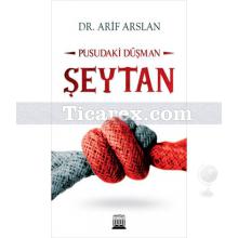 Pusudaki Düşman Şeytan | Arif Arslan