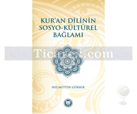 Kur'an Dilinin Sosyo-Kültürel Bağlamı | Necmettin Gökkır - Resim 1